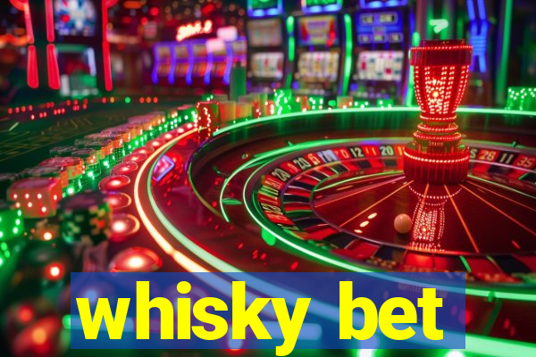 whisky bet