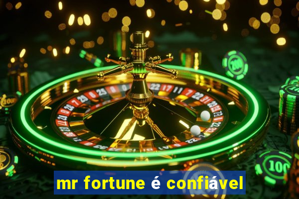 mr fortune é confiável