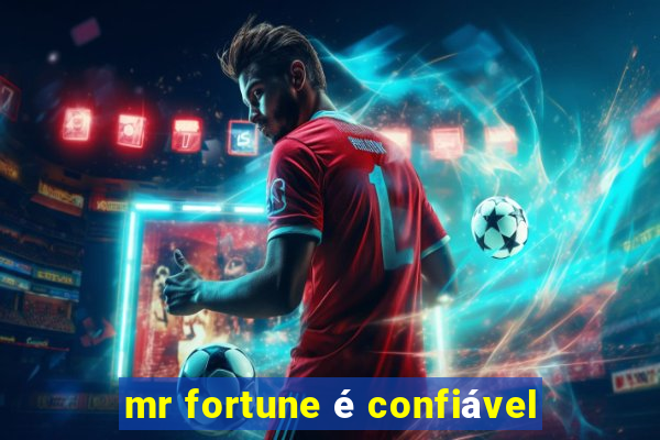 mr fortune é confiável