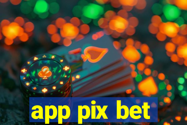 app pix bet