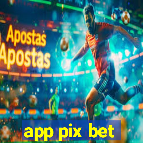 app pix bet