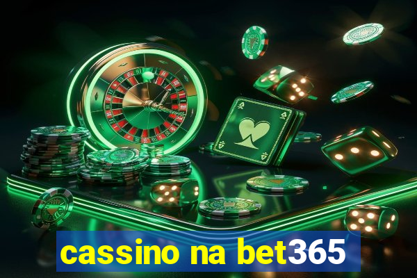 cassino na bet365