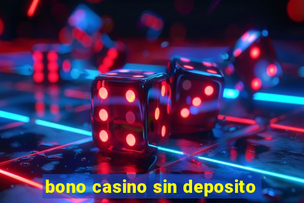 bono casino sin deposito