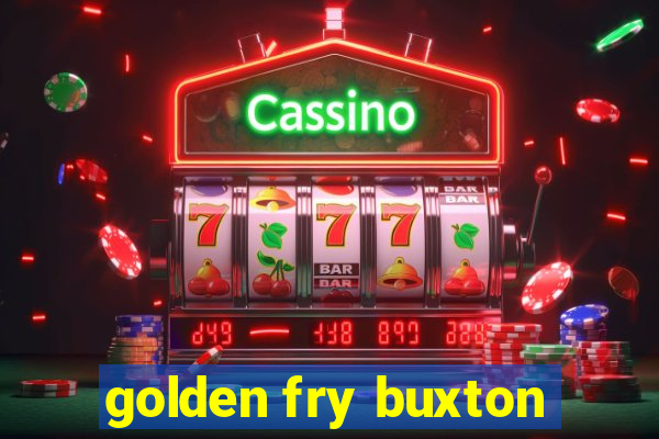 golden fry buxton