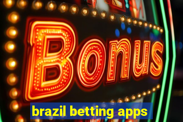 brazil betting apps