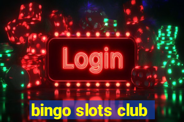 bingo slots club