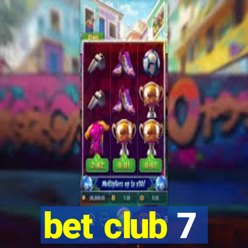 bet club 7