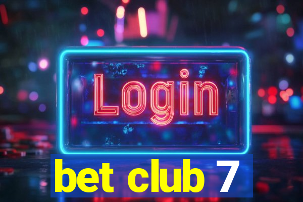 bet club 7