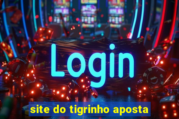 site do tigrinho aposta