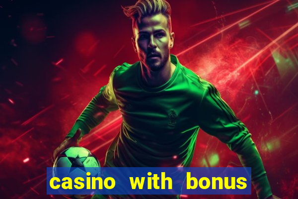 casino with bonus no deposit