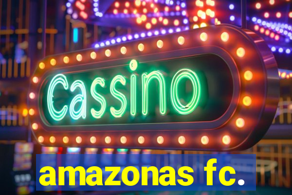 amazonas fc.