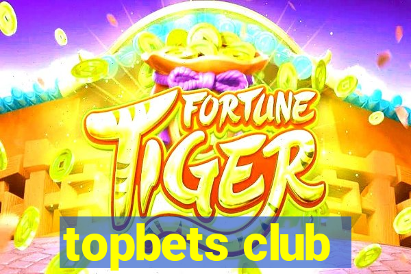 topbets club