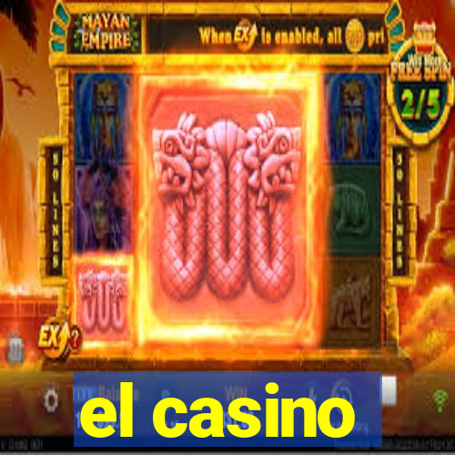 el casino