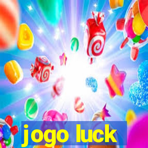 jogo luck