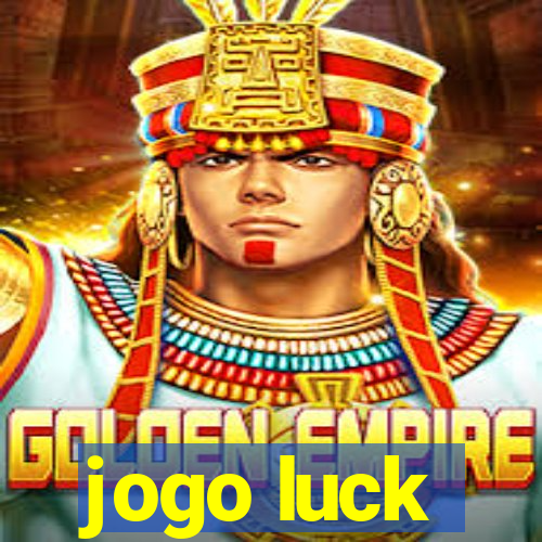 jogo luck