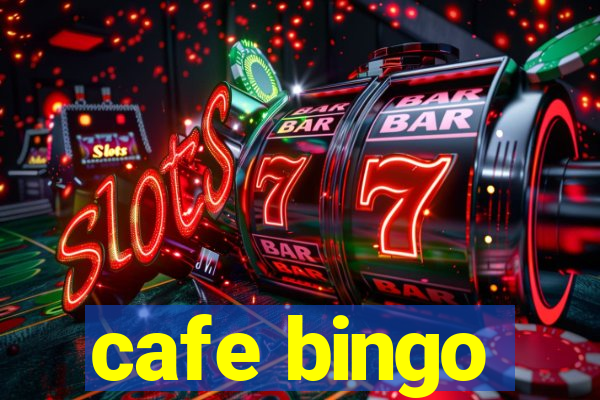 cafe bingo