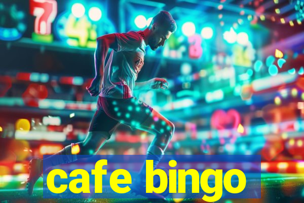 cafe bingo