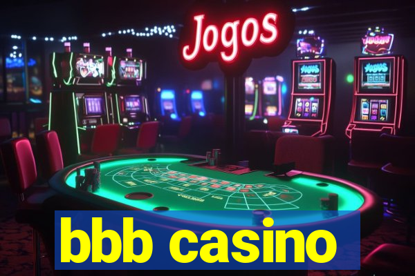 bbb casino