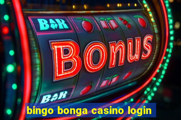 bingo bonga casino login