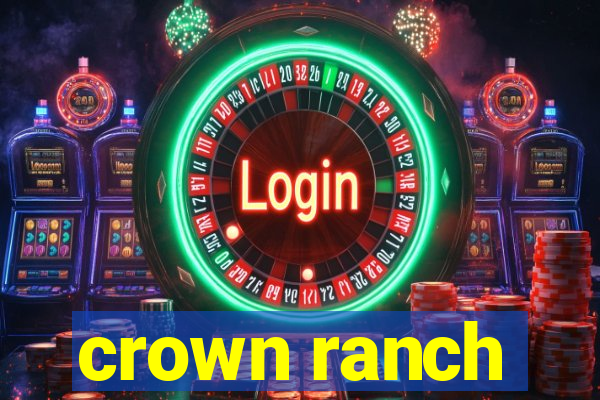 crown ranch