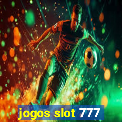 jogos slot 777