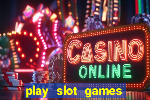 play slot games for free no download