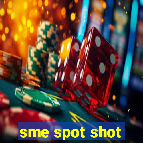 sme spot shot