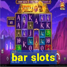 bar slots