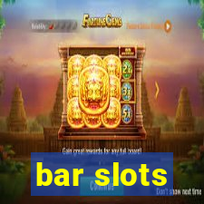 bar slots