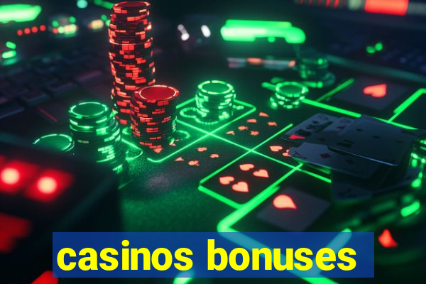 casinos bonuses