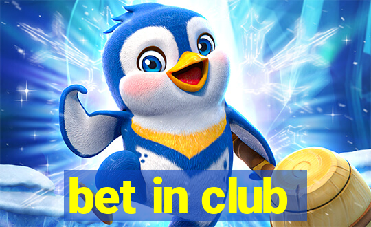 bet in club