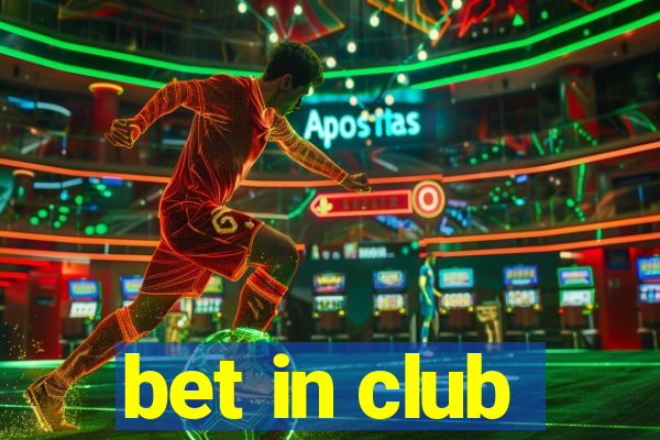 bet in club