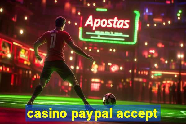 casino paypal accept