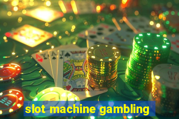 slot machine gambling