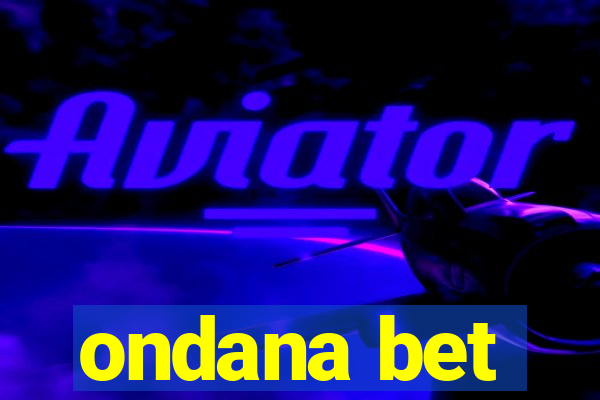 ondana bet