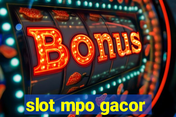 slot mpo gacor