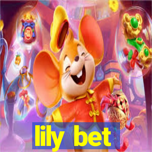 lily bet