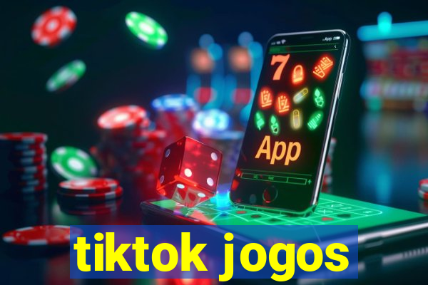 tiktok jogos