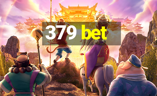 379 bet