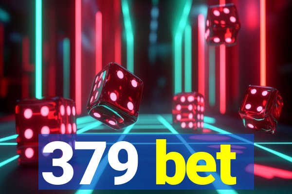 379 bet