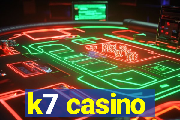 k7 casino