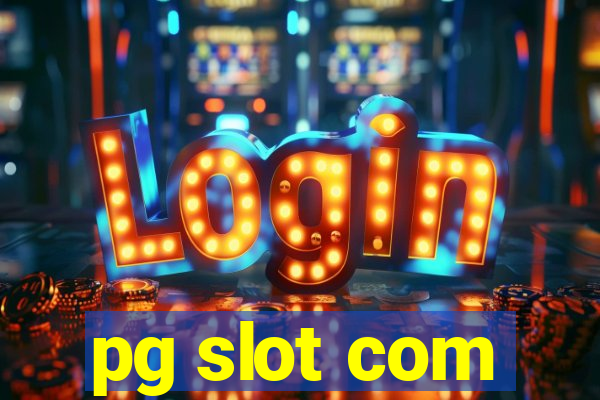 pg slot com