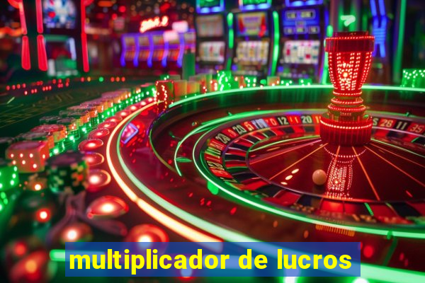 multiplicador de lucros