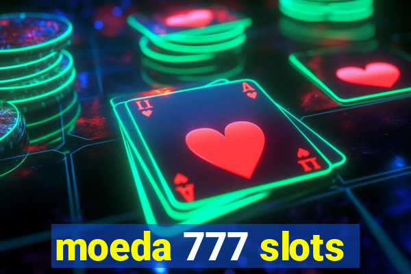 moeda 777 slots