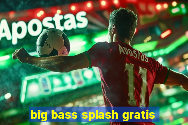 big bass splash gratis