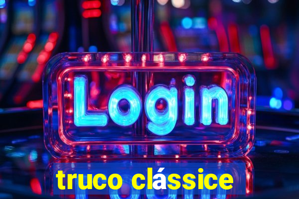 truco clássice