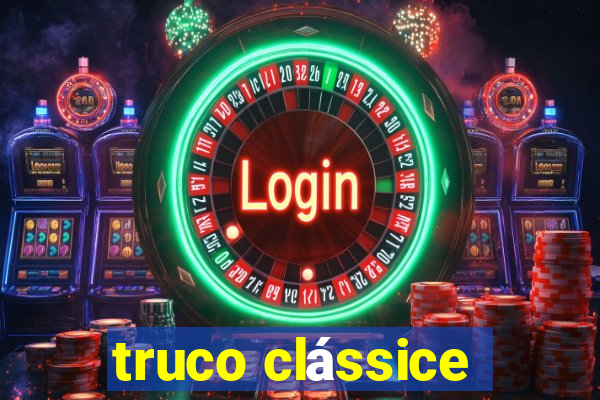 truco clássice