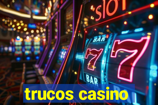 trucos casino