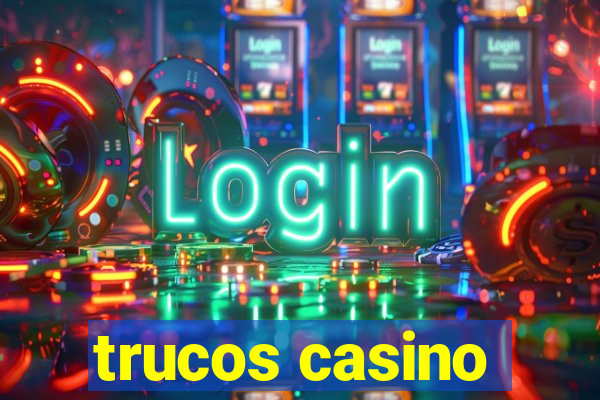 trucos casino