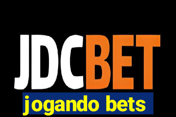 jogando bets